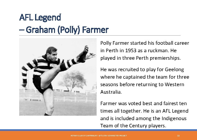 AFL Legend – Graham (Polly) Farmer Polly Farmer started his football career in Perth