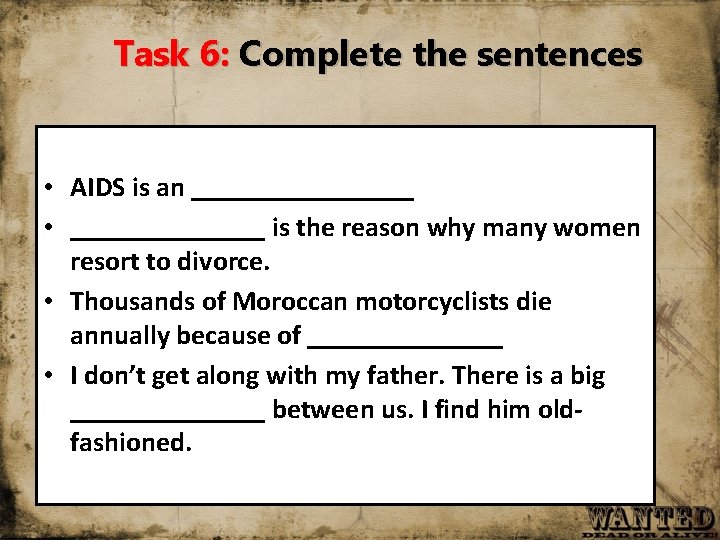 Task 6: Complete the sentences • AIDS is an ________ • _______ is the