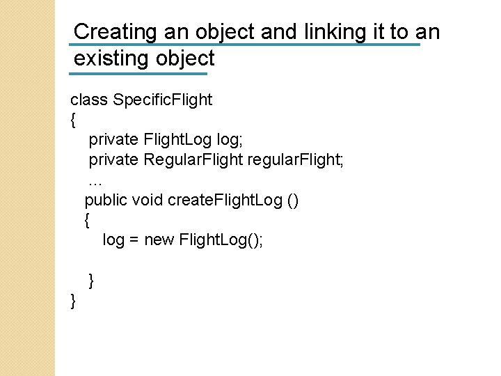 Creating an object and linking it to an existing object class Specific. Flight { Creating an object and linking it to an existing object class Specific. Flight {