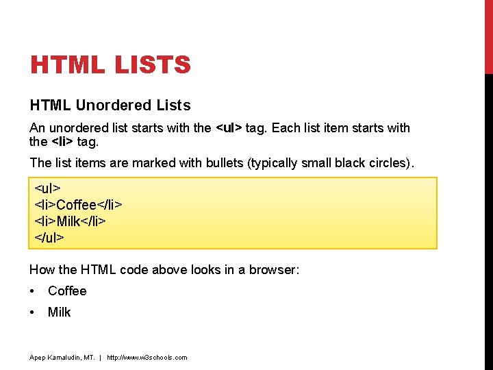 HTML LISTS HTML Unordered Lists An unordered list starts with the <ul> tag. Each HTML LISTS HTML Unordered Lists An unordered list starts with the <ul> tag. Each