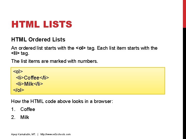 HTML LISTS HTML Ordered Lists An ordered list starts with the <ol> tag. Each HTML LISTS HTML Ordered Lists An ordered list starts with the <ol> tag. Each