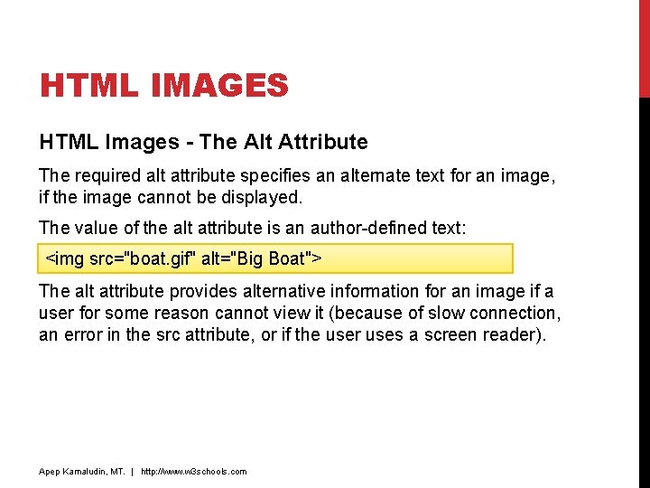 HTML IMAGES HTML Images - The Alt Attribute The required alt attribute specifies an HTML IMAGES HTML Images - The Alt Attribute The required alt attribute specifies an