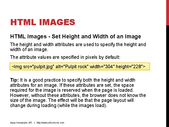 HTML IMAGES HTML Images - Set Height and Width of an Image The height HTML IMAGES HTML Images - Set Height and Width of an Image The height