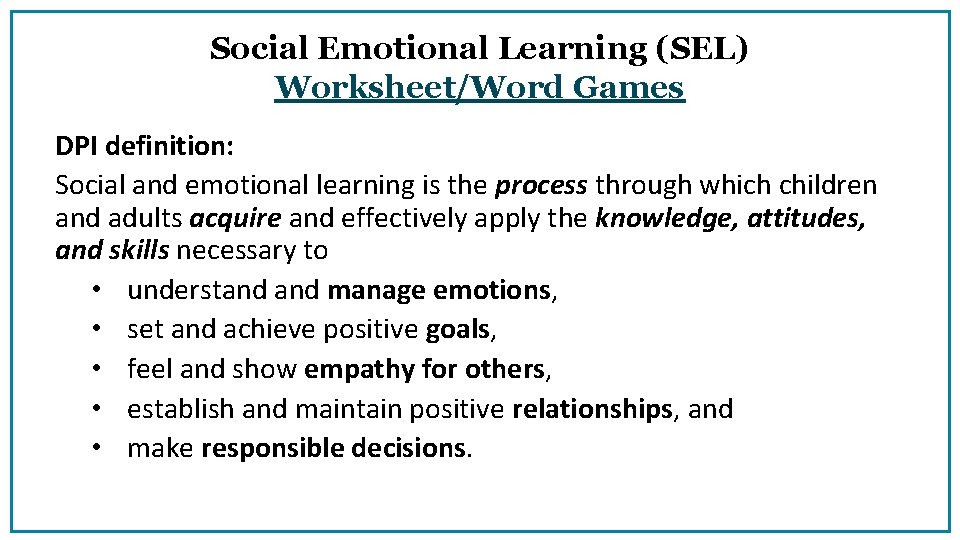 Social Emotional Learning (SEL) Worksheet/Word Games DPI definition: Social and emotional learning is the
