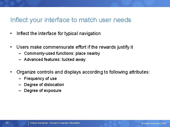 Inflect your interface to match user needs • Inflect the interface for typical navigation