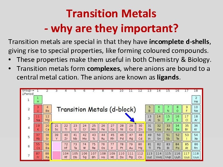 Transition Metals - why are they important? Transition metals are special in that they
