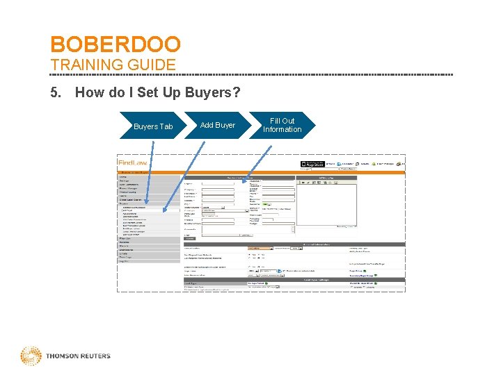 BOBERDOO TRAINING GUIDE 5. How do I Set Up Buyers? Buyers Tab Add Buyer