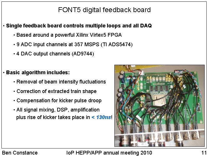 FONT 5 digital feedback board • Single feedback board controls multiple loops and all