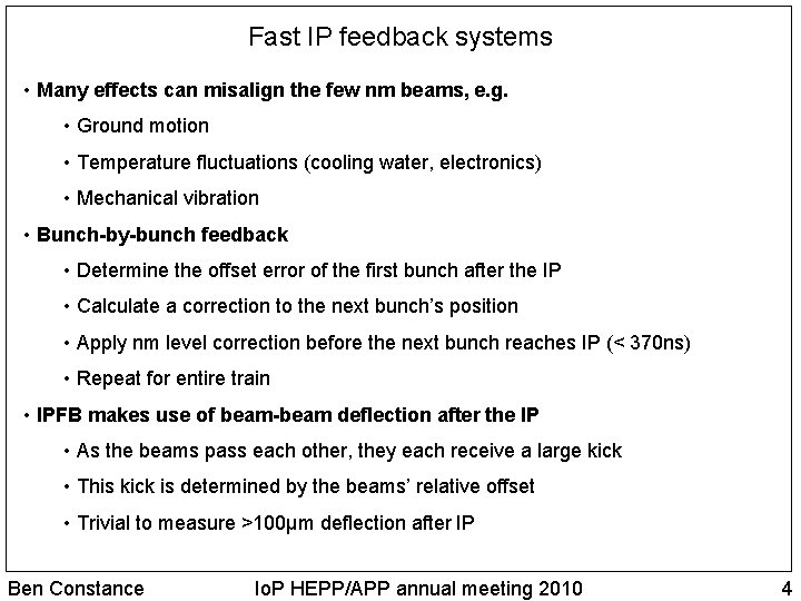 Fast IP feedback systems • Many effects can misalign the few nm beams, e.