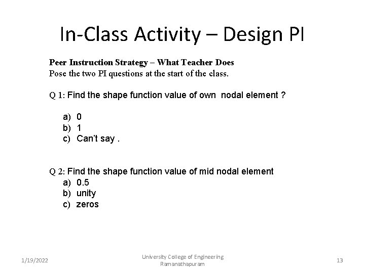 In-Class Activity – Design PI Peer Instruction Strategy – What Teacher Does Pose the In-Class Activity – Design PI Peer Instruction Strategy – What Teacher Does Pose the