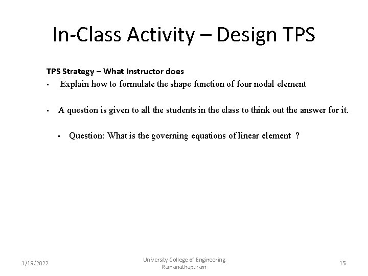 In-Class Activity – Design TPS Strategy – What Instructor does • Explain how to In-Class Activity – Design TPS Strategy – What Instructor does • Explain how to