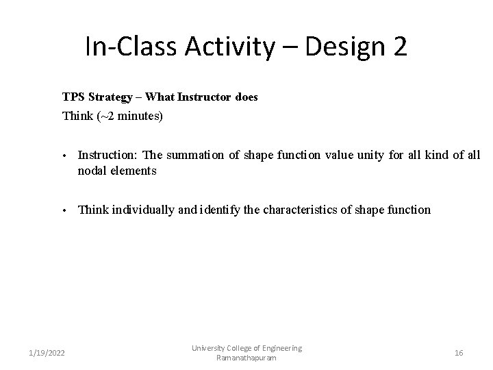 In-Class Activity – Design 2 TPS Strategy – What Instructor does Think (~2 minutes) In-Class Activity – Design 2 TPS Strategy – What Instructor does Think (~2 minutes)