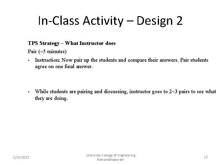 In-Class Activity – Design 2 TPS Strategy – What Instructor does Pair (~5 minutes) In-Class Activity – Design 2 TPS Strategy – What Instructor does Pair (~5 minutes)