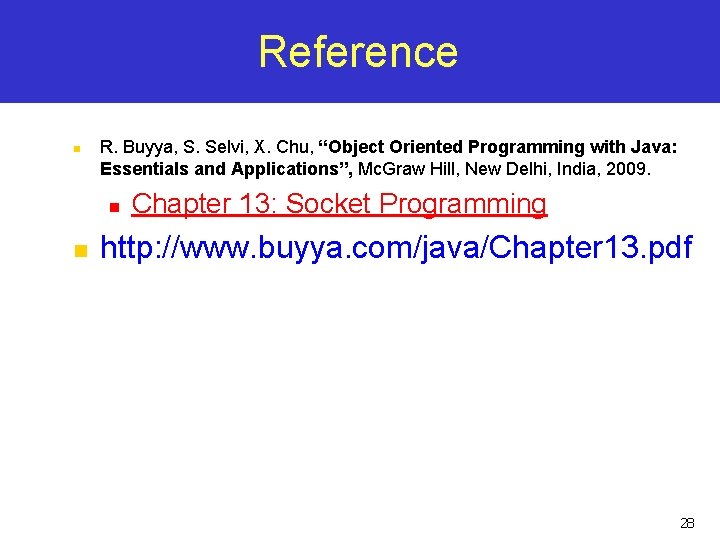 Reference n R. Buyya, S. Selvi, X. Chu, “Object Oriented Programming with Java: Essentials Reference n R. Buyya, S. Selvi, X. Chu, “Object Oriented Programming with Java: Essentials