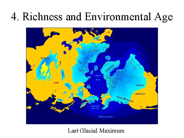 4. Richness and Environmental Age Last Glacial Maximum 