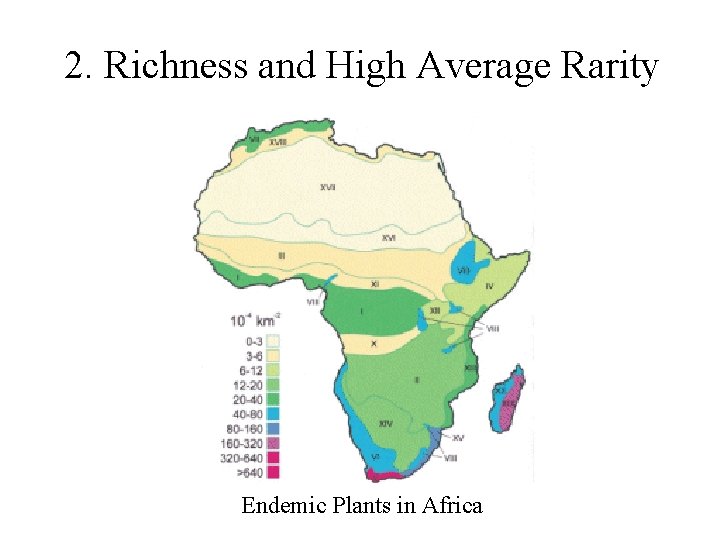 2. Richness and High Average Rarity Endemic Plants in Africa 
