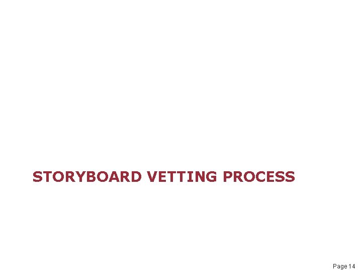 STORYBOARD VETTING PROCESS Page 14 
