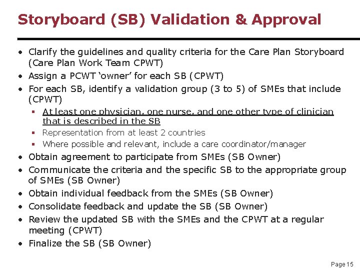 Storyboard (SB) Validation & Approval • Clarify the guidelines and quality criteria for the