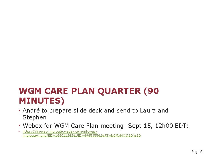 WGM CARE PLAN QUARTER (90 MINUTES) • André to prepare slide deck and send