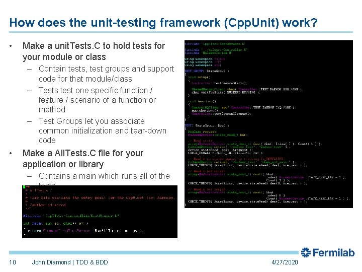 How does the unit-testing framework (Cpp. Unit) work? • Make a unit. Tests. C