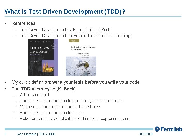 What is Test Driven Development (TDD)? • References – Test Driven Development by Example