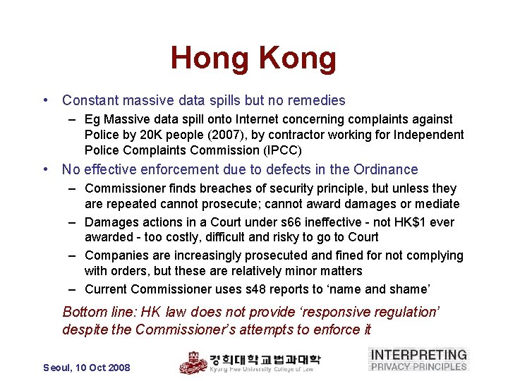 Hong Kong • Constant massive data spills but no remedies – Eg Massive data