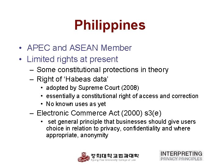 Philippines • APEC and ASEAN Member • Limited rights at present – Some constitutional