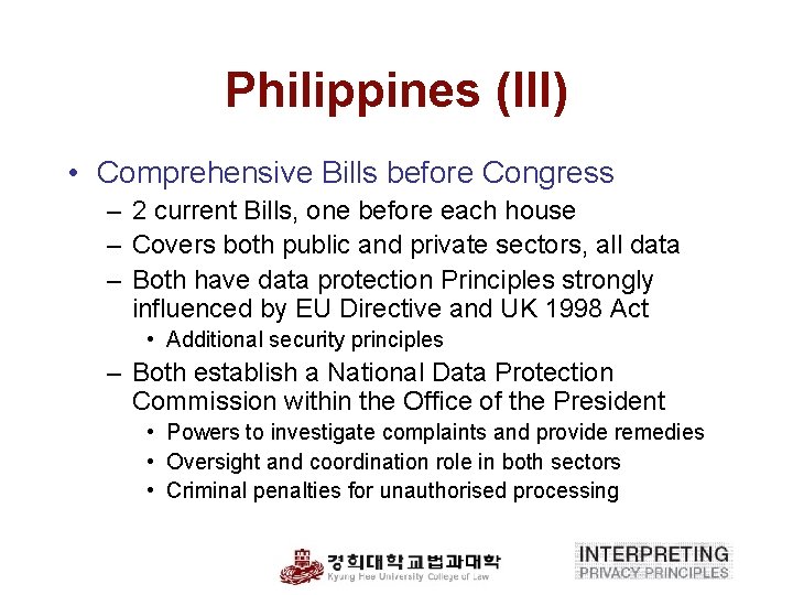 Philippines (III) • Comprehensive Bills before Congress – 2 current Bills, one before each