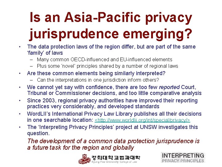 Is an Asia-Pacific privacy jurisprudence emerging? • The data protection laws of the region