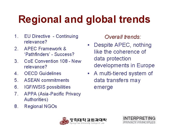 Regional and global trends 1. 2. 3. 4. 5. 6. 7. 8. EU Directive