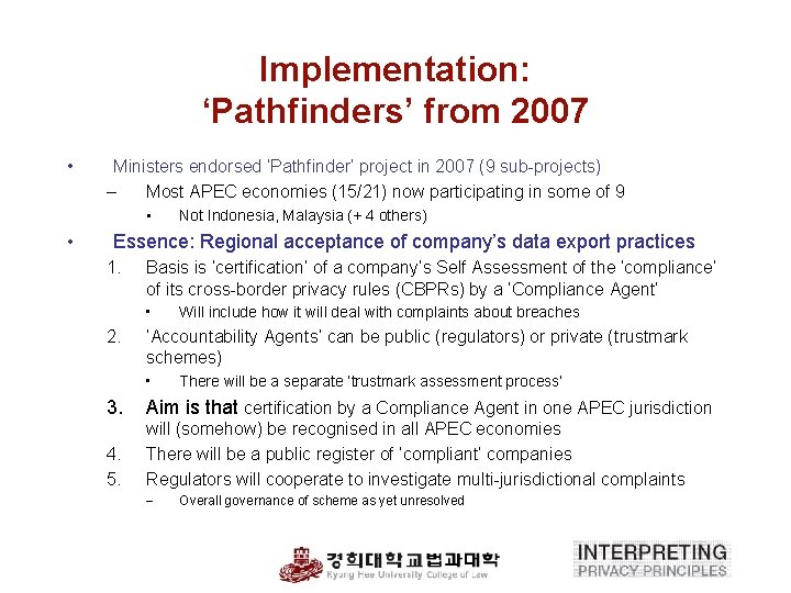 Implementation: ‘Pathfinders’ from 2007 • Ministers endorsed ‘Pathfinder’ project in 2007 (9 sub-projects) –