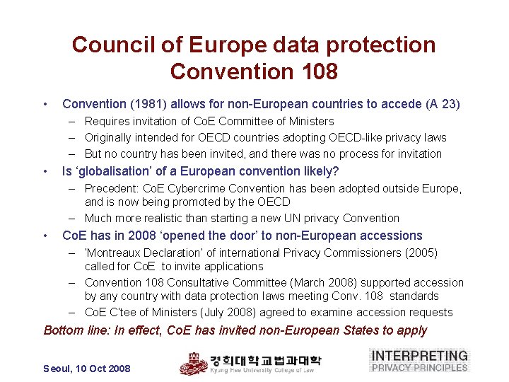 Council of Europe data protection Convention 108 • Convention (1981) allows for non-European countries