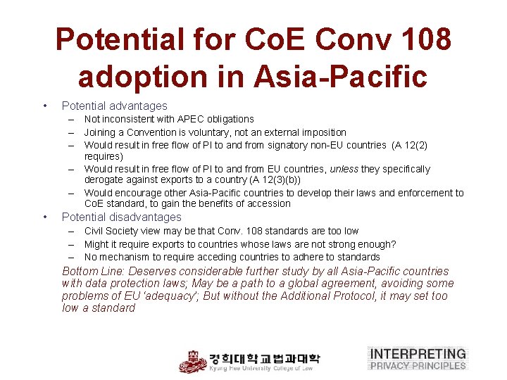 Potential for Co. E Conv 108 adoption in Asia-Pacific • Potential advantages – Not
