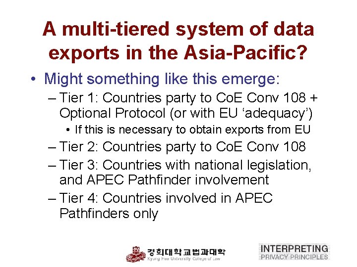 A multi-tiered system of data exports in the Asia-Pacific? • Might something like this