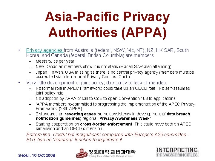 Asia-Pacific Privacy Authorities (APPA) • Privacy agencies from Australia (federal, NSW, Vic, NT), NZ,