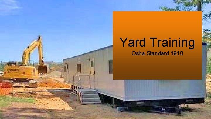 Yard Training Osha Standard 1910 