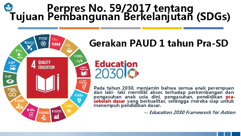 Perpres No. 59/2017 tentang Tujuan Pembangunan Berkelanjutan (SDGs) Gerakan PAUD 1 tahun Pra-SD Pada