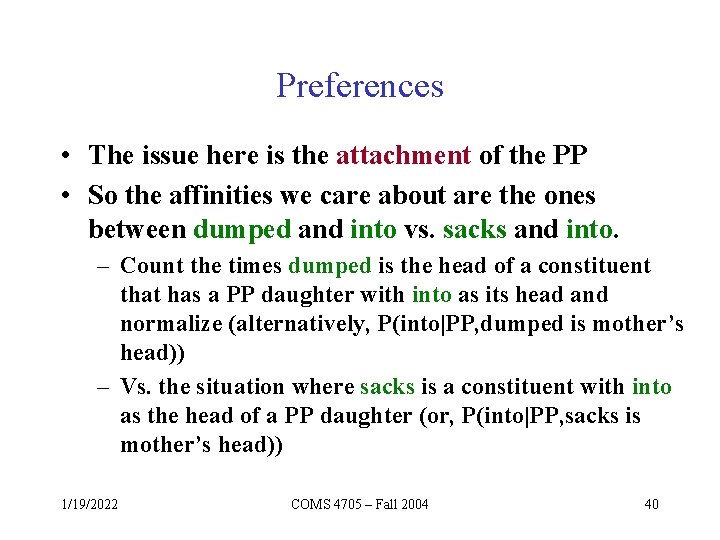 Preferences • The issue here is the attachment of the PP • So the