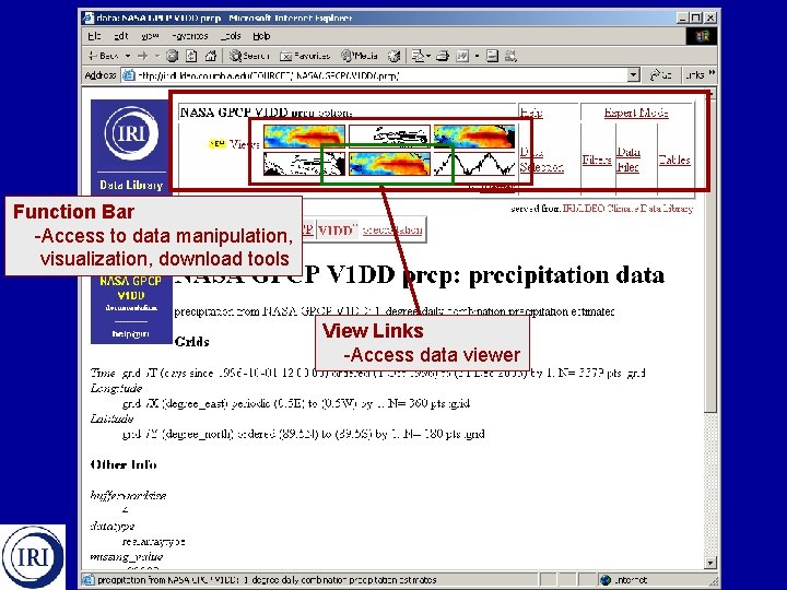 Function Bar -Access to data manipulation, visualization, download tools View Links -Access data viewer