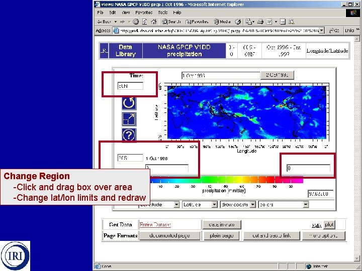 Change Region -Click and drag box over area -Change lat/lon limits and redraw 