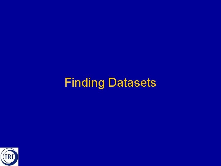 Finding Datasets 