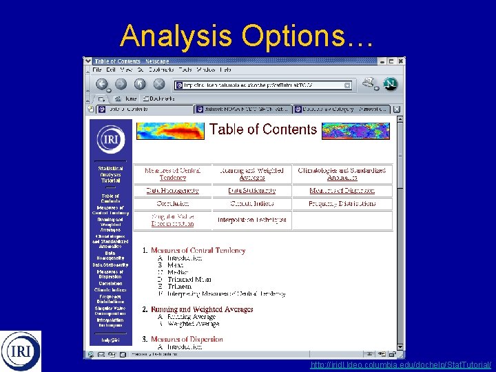 Analysis Options… http: //iridl. ldeo. columbia. edu/dochelp/Stat. Tutorial/ 