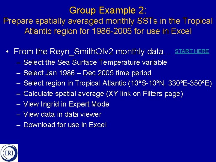 Group Example 2: Prepare spatially averaged monthly SSTs in the Tropical Atlantic region for