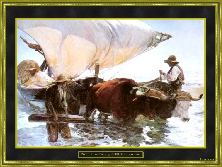 Return from Fishing, 1906. Oil on canvas. Por Anabela 