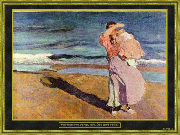 Pescadora com su hijo, 1908. Óleo sobre lienzo. Por Anabela 