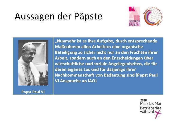 Aussagen der Päpste „Nunmehr ist es ihre Aufgabe, durch entsprechende Maßnahmen allen Arbeitern eine