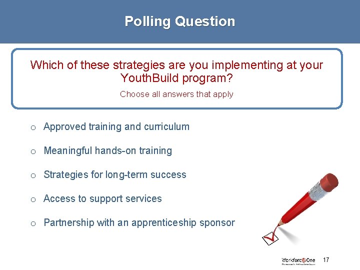 Polling Question Which of these strategies are you implementing at your Youth. Build program?