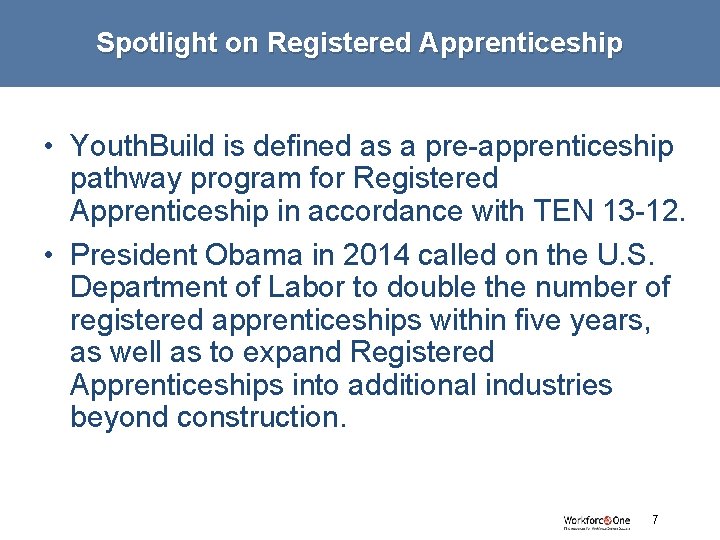 Spotlight on Registered Apprenticeship • Youth. Build is defined as a pre-apprenticeship pathway program