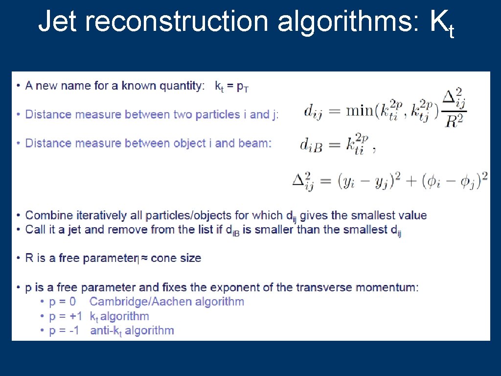 Jet reconstruction algorithms: Kt 