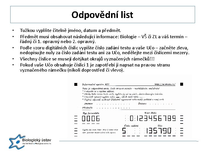 Odpovědní list • • • Tužkou vyplňte čitelně jméno, datum a předmět. Předmět musí